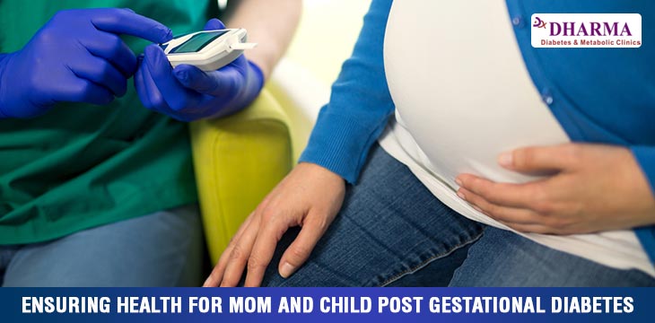 ENSURING HEALTH FOR MOM AND CHILD POST GESTATIONAL DIABETES